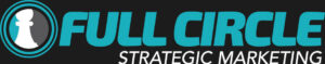 Full Circle Strategic Marketing Transforms Digital Growth for Businesses of All Sizes